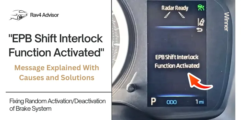 "EPB Shift Interlock Function Activated" Message Explained EPB Shift Interlock Function Activated