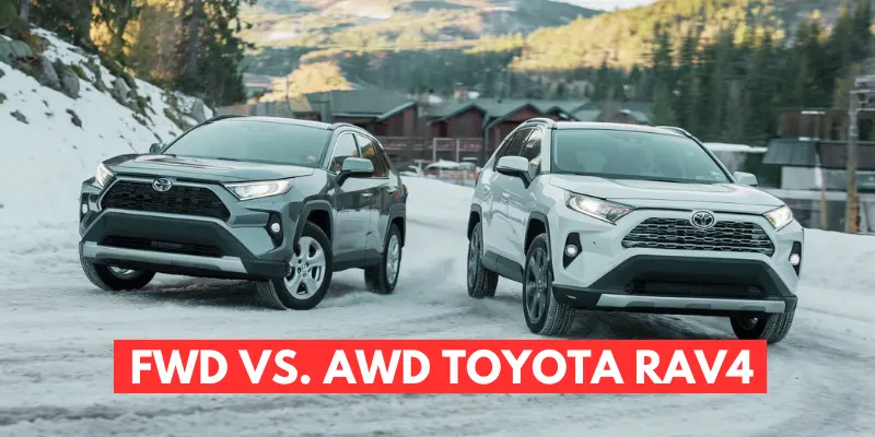 FWD Vs AWD Toyota RAV4 Comparison Guide FWD Vs AWD Toyota RAV4 Comparison