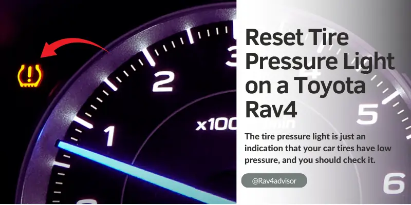 Reset Tire Pressure Light on a Toyota Rav4 Reset Tire Pressure Light on a Toyota Rav4