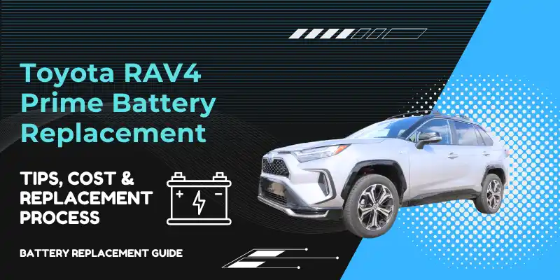 Toyota RAV4 Prime Battery Replacement Toyota RAV4 Prime Battery Replacement