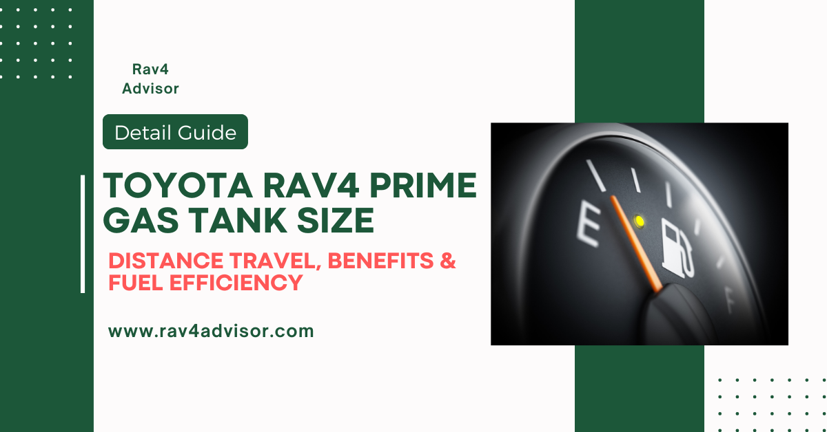 Toyota Rav4 Prime Gas Tank Size Benefits & Fuel Efficiency